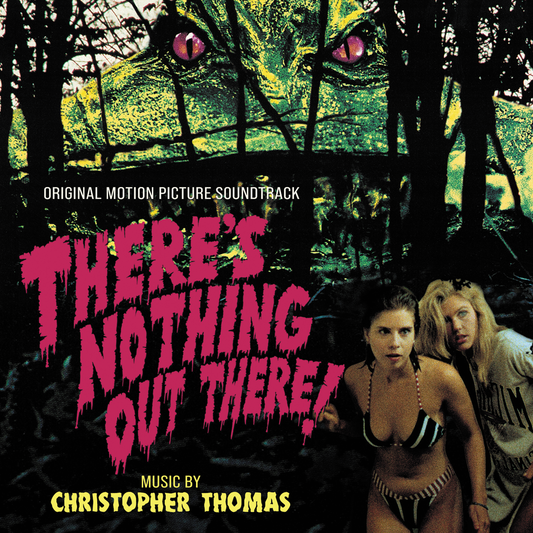 THERE'S NOTHING OUT THERE (CD) - Original Soundtrack by Christopher Thomas